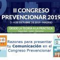 Razones para presentar tu Comunicación en el II Congreso Prevencionar 2019