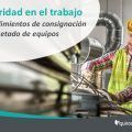 procedimientos de consignación y etiquetado de equipos