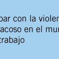 Acabar con la violencia y el acoso en el mundo del trabajo
