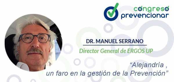 Dr. Manuel Serrano “Alejandría , un faro en la gestión de la Prevención”
