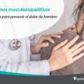 ¿Dolor de hombro? Aprende cómo prevenirlo