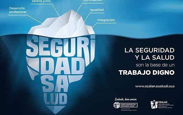 Osalan lanza la campaña: “la seguridad y la salud son la base de un trabajo digno