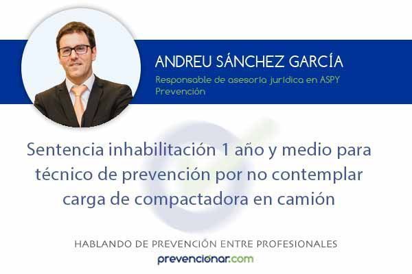 Sentencia inhabilitación 1 año y medio para técnico por no contemplar carga de compactadora en camión