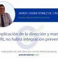 Sin implicación de la dirección y mando en la PRL no habrá integración preventiva