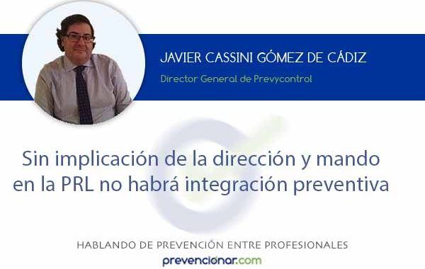 Sin implicación de la dirección y mando en la PRL no habrá integración preventiva