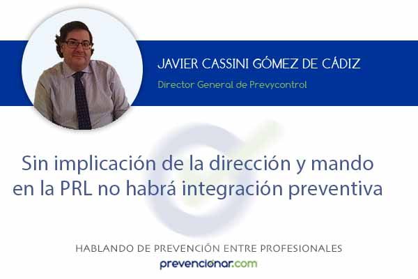 Sin implicación de la dirección y mando en la PRL no habrá integración preventiva