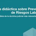 Análisis de la doctrina judicial más relevante en PRL