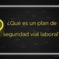 plan-de-seguridad-vial-laboral