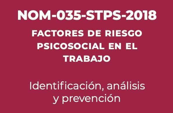 NOM-035-STPS-2018 Factores de Riesgo Psicosocial en el Trabajo