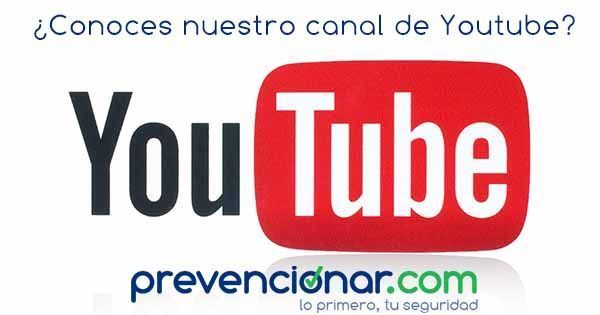 Canal YouTube | Prevencionar ¿lo conoces?