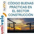 Código de buenas prácticas en el sector de la construcción