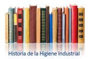 Historia de la Higiene Industrial
