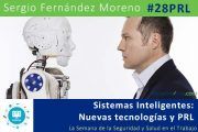 Sistemas Inteligentes: Nuevas tecnologías y PRL #28PRL #webinar
