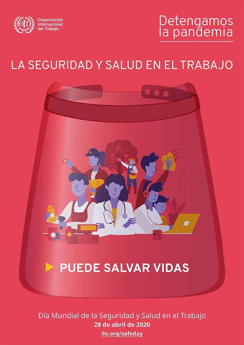 Día Mundial de la Seguridad y Salud en el Trabajo 2020 – Detengamos la pandemia : la seguridad y salud en el trabajo puede salvar vidas