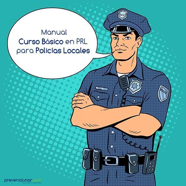 Manual Curso Básico en PRL para Policías Locales