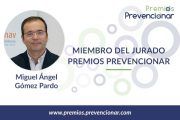 Miguel Ángel Gómez Pardo miembro del Jurado de los Premios Prevencionar 2020
