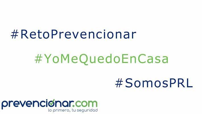 Súmate al #RetoPrevencionar #YoMeQuedoEnCasa #SomosPRL