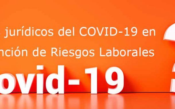 Aspectos jurídicos del COVID-19 en la Prevención de Riesgos Laborales