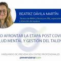 CÓMO AFRONTAR LA ETAPA POST COVID-19: SALUD MENTAL Y GESTIÓN DEL TALENTO