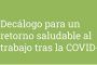 Decálogo para un retorno saludable al trabajo tras la COVID-19
