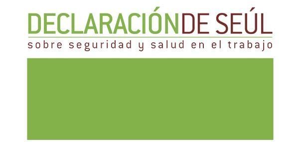 La Declaración de Seúl sobre seguridad y salud en el trabajo ¿la recuerdas?
