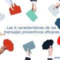 Las 6 características de los mensajes preventivos eficaces