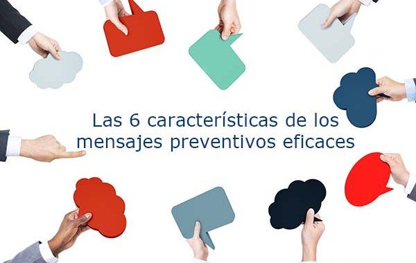 PrevenConsejos: Las 6 características de los mensajes preventivos eficaces