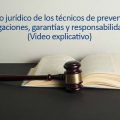 Marco jurídico de los técnicos de prevención: obligaciones, garantías y responsabilidades