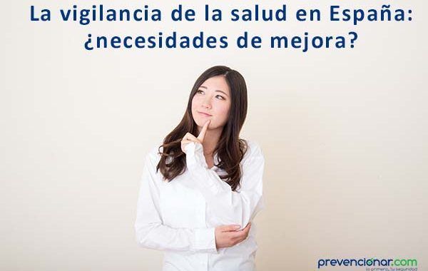 La vigilancia de la salud en España: ¿necesidades de mejora?