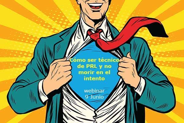 Cómo ser técnico de prevención y no morir en el intento #webinar