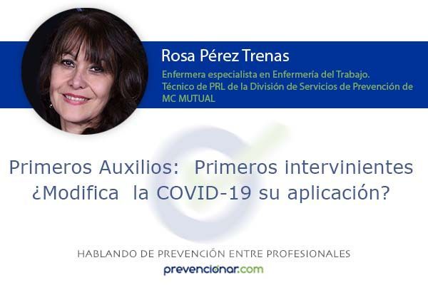 Primeros Auxilios:  Primeros intervinientes ¿Modifica  la COVID-19 su aplicación?