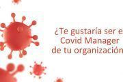 ¿Te gustaría ser el Covid Manager de tu organización?