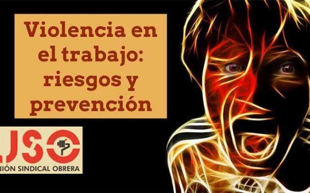 Violencia en el trabajo: riesgos y prevención