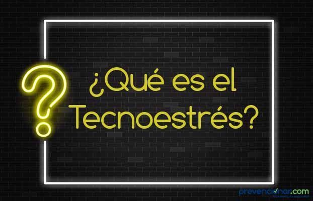 ¿Sabes que es el Tecnoestrés?