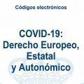 COVID-19: Derecho Europeo, Estatal y Autonómico