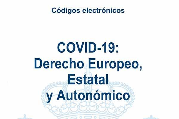 COVID-19: Derecho Europeo, Estatal y Autonómico