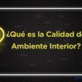 Calidad de Ambiente Interior