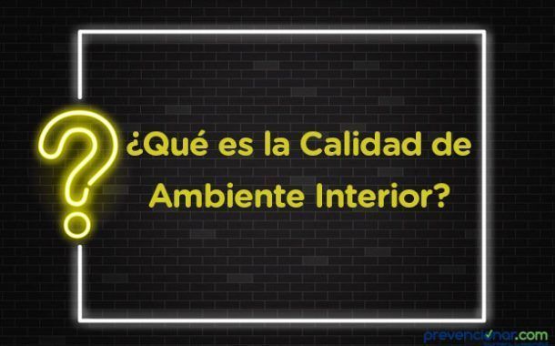 ¿Qué es la calidad de aire interior?