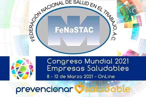 La Federación Nacional de Salud en el Trabajo, A.C. (FeNaSTAC) se suma al Congreso Mundial de Empresas Saludables