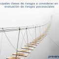 Principales clases de riesgos a considerar en una evaluación de riesgos psicosociales