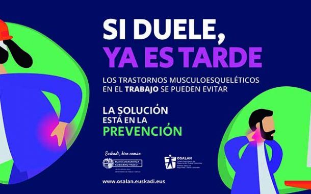 Si duele, ya es tarde: la solución está en la prevención, nueva campaña de Osalan