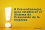 8 PrevenConsejos para establecer el Sistema de Prevención de la Empresa