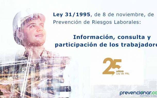 Ley de Prevención de Riesgos Laborales: Información, consulta y participación de los trabajadores