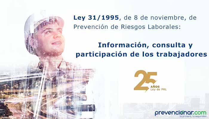 Ley de Prevención de Riesgos Laborales: Información, consulta y participación de los trabajadores