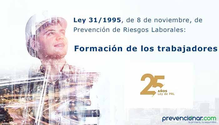 Ley de Prevención de Riesgos Laborales: Formación de los trabajadores