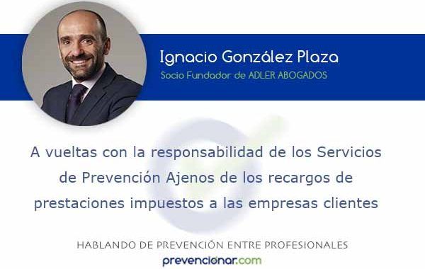 A vueltas con la responsabilidad de los Servicios de Prevención Ajenos de los recargos de prestaciones impuestos a las empresas clientes