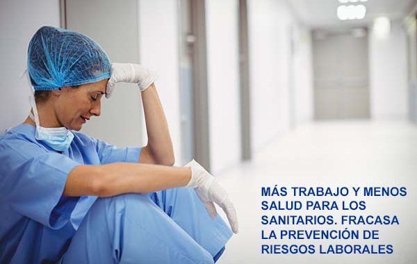 Más trabajo y menos salud para los sanitarios: fracasa la PRL