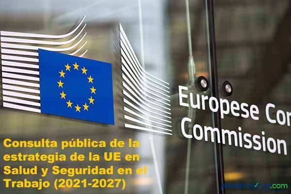 Consulta pública de la  estrategia de la UE en SST (2021-2027)