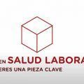 En salud laboral, eres una pieza clave