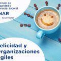 Felicidad y Organizaciones Ágiles